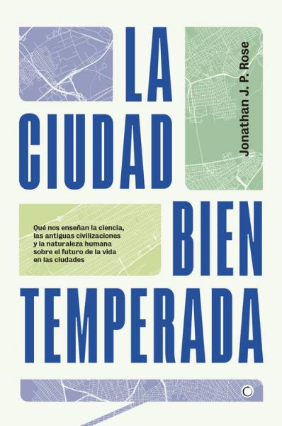 La ciudad bien temperada La ciudad bien temperada