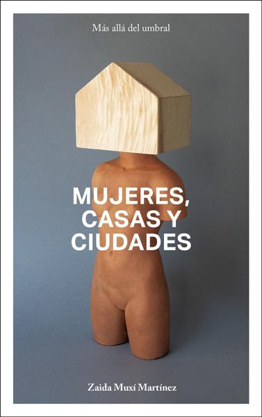 Mujeres, casas y ciudades Mujeres, casas y ciudades